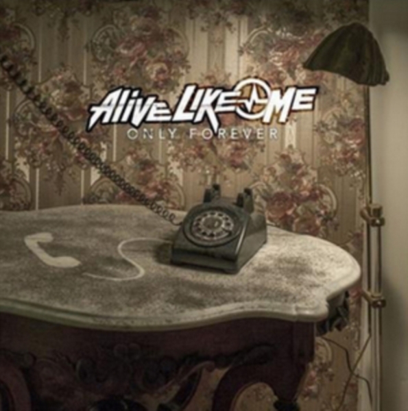 Alive Like Me - Only Forever ryhmässä CD / Rock @ Bengans Skivbutik AB (1113260)