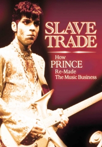Prince - Slave Trade - Dvd Documentary ryhmässä Musiikki-DVD & Bluray @ Bengans Skivbutik AB (1114198)