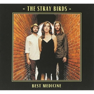 Stray Birds - Best Medicine ryhmässä CD @ Bengans Skivbutik AB (1114391)