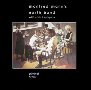 Manfred Mann's Earth Band - Criminal Tango ryhmässä CD @ Bengans Skivbutik AB (1116414)