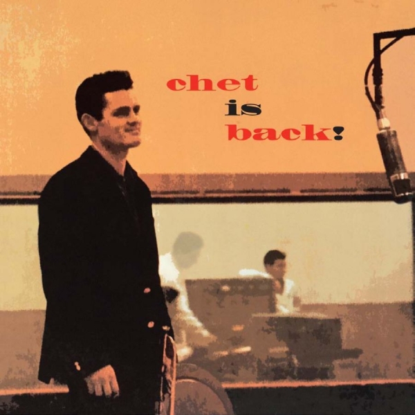 Baker Chet - Chet Is Back! ryhmässä CD / Myydyimmät @ Bengans Skivbutik AB (1125373)