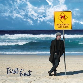 Hunt Brett - Dangerous Currents ryhmässä CD / Pop @ Bengans Skivbutik AB (1127952)