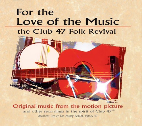 Blandade Artister - For The Love Of Music - The Club 47 ryhmässä CD / Pop @ Bengans Skivbutik AB (1131303)