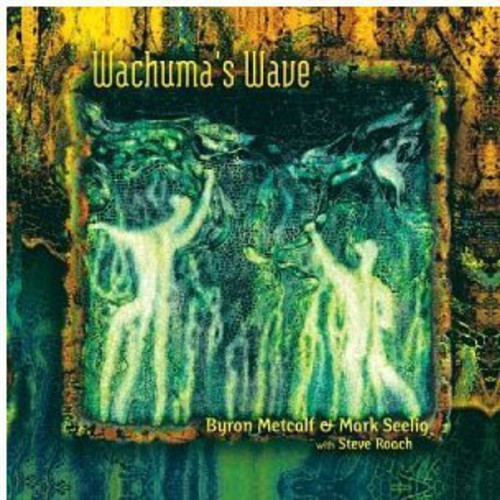 Metcalf Byron & Mark Seelig/Steve R - Wachuma's Wave ryhmässä CD / Pop @ Bengans Skivbutik AB (1131314)