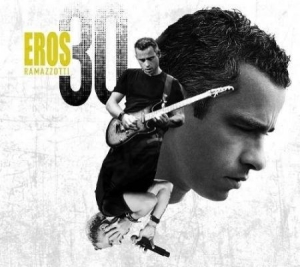 Eros Ramazzotti - Eros 30 ryhmässä CD @ Bengans Skivbutik AB (1134303)