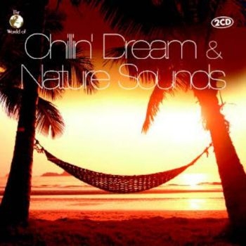 Chillin' Dream & Nature Sounds - Various ryhmässä CD / Myydyimmät @ Bengans Skivbutik AB (1134325)