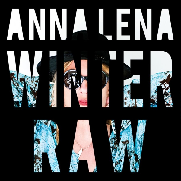 Winter Anna Lena - Raw ryhmässä CD / Myydyimmät @ Bengans Skivbutik AB (1134494)