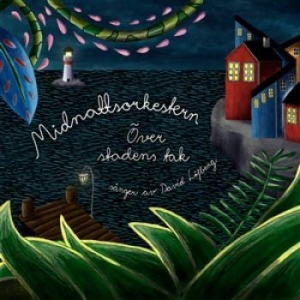 Sånger Av David Löfberg - Över Stadens Tak ryhmässä Labels / Kakafon @ Bengans Skivbutik AB (1135000)