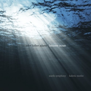 John Luther Adams - Become Ocean ryhmässä CD @ Bengans Skivbutik AB (1135008)