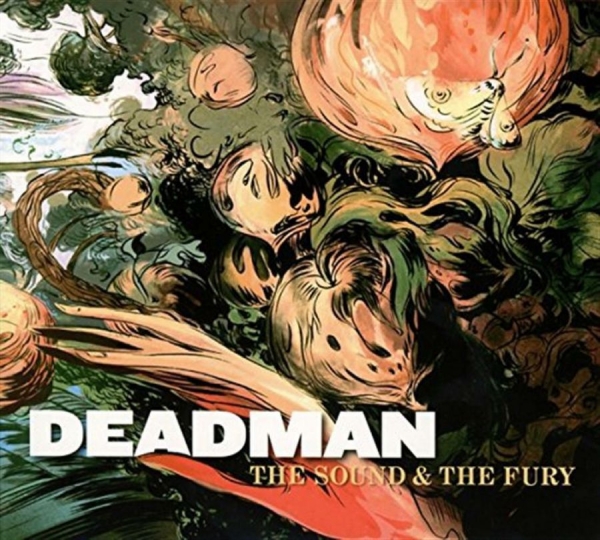 Deadman - The Sound And The Fury ryhmässä CD / Myydyimmät @ Bengans Skivbutik AB (1135507)