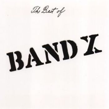 Band X - Best Of Band X ryhmässä CD / Myydyimmät @ Bengans Skivbutik AB (1136704)
