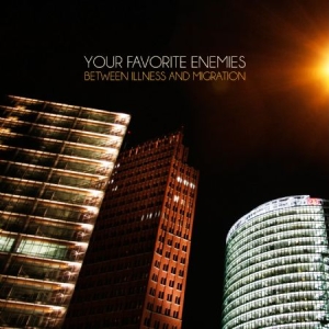 Tour Favourite Enemies - Between Illness And Migration ryhmässä CD @ Bengans Skivbutik AB (1136835)