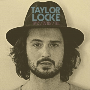 Locke Taylor - Time Stands Still ryhmässä CD @ Bengans Skivbutik AB (1136869)