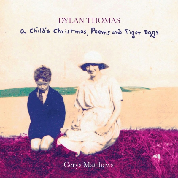 Matthews Cerys - Dylan Thomas - A Child Christmas, P ryhmässä CD / Myydyimmät @ Bengans Skivbutik AB (1136876)