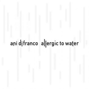 Difranco Ani - Allergic To Water ryhmässä CD @ Bengans Skivbutik AB (1142419)
