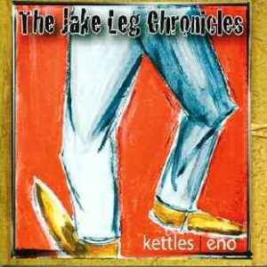 Kettles I Eno - Jake Leg Chrinicles ryhmässä CD @ Bengans Skivbutik AB (1142438)
