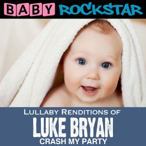 Baby Rockstar - Lullaby Renditions Of Luke Bryan: C ryhmässä CD @ Bengans Skivbutik AB (1145931)