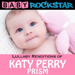 Baby Rockstar - Lullaby Renditions Of Katy Perry: P ryhmässä CD @ Bengans Skivbutik AB (1145934)