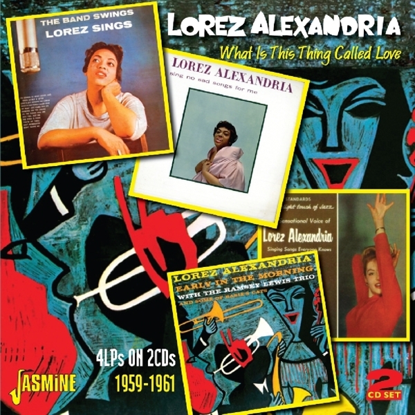 Lorez Alexandria - What Is This Thing Called Love ryhmässä CD / Pop @ Bengans Skivbutik AB (1145947)