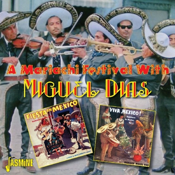 Miguel Dias - A Mariachi Festival With ryhmässä CD / Myydyimmät @ Bengans Skivbutik AB (1145951)