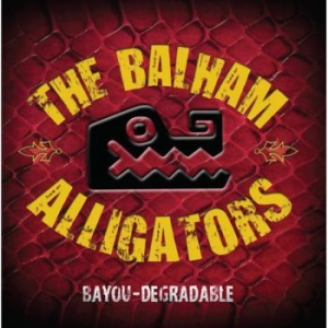 Balham Alligators - Bayou-Degradable ryhmässä CD @ Bengans Skivbutik AB (1145995)