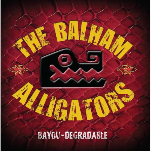 Balham Alligators The - Bayou-Degradable ryhmässä CD / Myydyimmät @ Bengans Skivbutik AB (1145995)