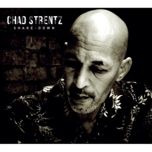 Strentz Chad - Shake-Down ryhmässä CD @ Bengans Skivbutik AB (1146037)