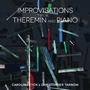 Eyck Carolina & Christopher Tarnow - Improvisations For Thermin And Pian ryhmässä CD @ Bengans Skivbutik AB (1146745)