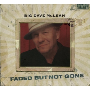 Mclean Big Dave - Faded But Not Gone ryhmässä CD @ Bengans Skivbutik AB (1146771)