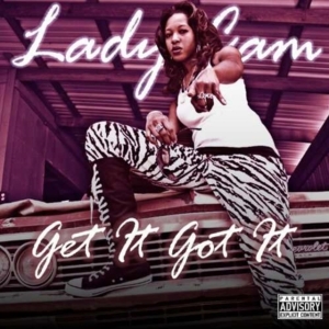 Lady Cam - Get It Got It ryhmässä CD @ Bengans Skivbutik AB (1151535)