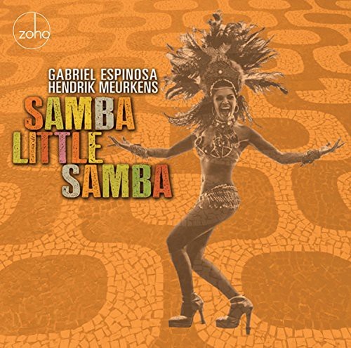 Espinosa Gabriel & Hendrik Meurkens - Samba Little Samba ryhmässä CD / Worldmusic/ Folkmusik @ Bengans Skivbutik AB (1151579)