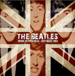 Beatles - Work In Progress - Outtakes 1963 ryhmässä CD @ Bengans Skivbutik AB (1151597)