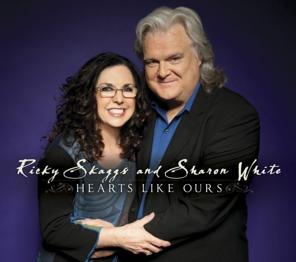 Skaggs Ricky And Sharon White - Hearts Like Ours ryhmässä CD / Myydyimmät @ Bengans Skivbutik AB (1152152)