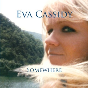 Eva Cassidy - Somewhere ryhmässä VINYYLI @ Bengans Skivbutik AB (1152167)