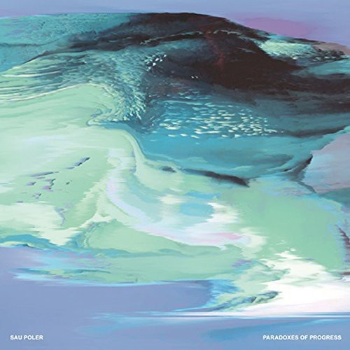 Poler Sau - Paradoxes Of Progress ryhmässä VINYYLI / Dans/Techno @ Bengans Skivbutik AB (1152329)