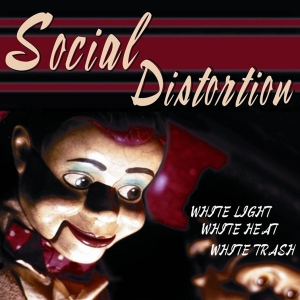 Social Distortion - White Light, White Heat, White Trash ryhmässä VINYYLI @ Bengans Skivbutik AB (1153332)
