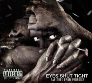 Eyes Shut Tight - Banished From Paradise ryhmässä CD @ Bengans Skivbutik AB (1154010)