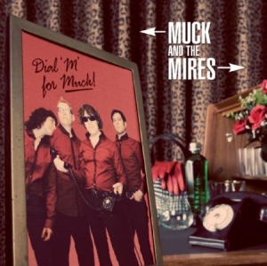 Muck & The Mires - Dial M For Muck ryhmässä CD @ Bengans Skivbutik AB (1154875)