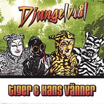 Tiger And Hans Vänner - Djungelvraål ryhmässä CD / Myydyimmät @ Bengans Skivbutik AB (1164766)