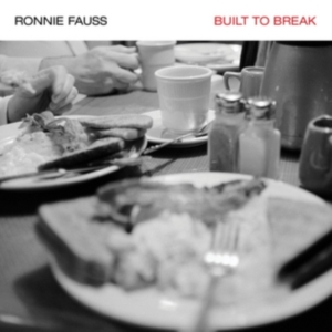 Fauss Ronnie - Built To Break ryhmässä VINYYLI @ Bengans Skivbutik AB (1165029)