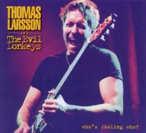 Thomas Larsson - Who's Foolin' Who? ryhmässä CD @ Bengans Skivbutik AB (1165052)