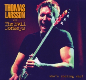 Thomas Larsson - Who's Foolin' Who? ryhmässä CD @ Bengans Skivbutik AB (1165052)