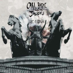 Carl Barat And The Jackals - Let It Reign ryhmässä CD @ Bengans Skivbutik AB (1166761)