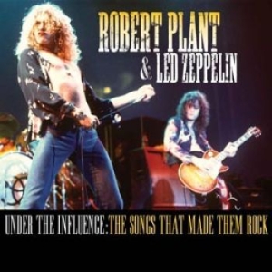 V/A - Robert Plant & Led Zeppelin - Under The Influence  (2 Cd) ryhmässä CD @ Bengans Skivbutik AB (1166784)