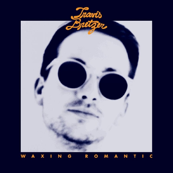Bretzer Travis - Waxing Romantic ryhmässä CD / Myydyimmät @ Bengans Skivbutik AB (1168402)