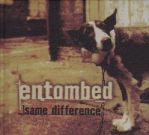Entombed - Same Difference (2 Cd) ryhmässä CD @ Bengans Skivbutik AB (1171990)