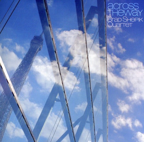 Shepik Brad Quartet - Across The Way ryhmässä CD / Jazz/Blues @ Bengans Skivbutik AB (1176477)