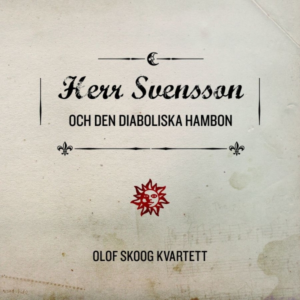 Olof Skoog Kvartett - Herr Svensson Och Den Diaboliska Ha ryhmässä CD / Jazz/Blues @ Bengans Skivbutik AB (1179206)