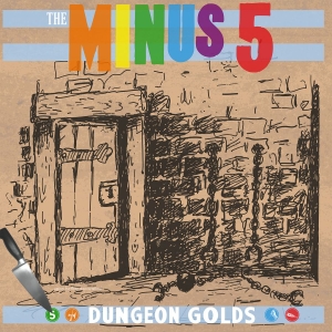 Minus 5 The - Dungeon Golds ryhmässä ME SUOSITTELEMME / Klassiska lablar / YepRoc / CD @ Bengans Skivbutik AB (1182956)