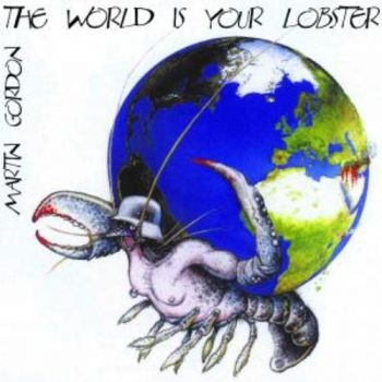 Gordon Martin - World Is Your Lobster ryhmässä CD / Myydyimmät @ Bengans Skivbutik AB (1184367)